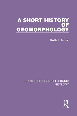 A Short History of Geomorphology - Keith J. Tinkler