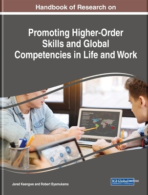 Handbook of Research on Promoting Higher-Order Skills and Global Competencies in Life and Work - 