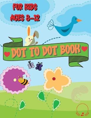 Dot to Dot Book for Kids Ages 8-12 - Thompson Fluffy