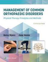 Management of Common Orthopaedic Disorders - Myers, Betsy; Hanks, June