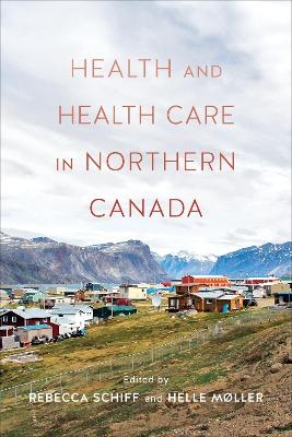 Health and Health Care in Northern Canada - 