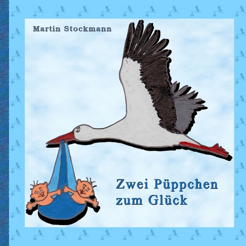 Zwei Püppchen zum Glück - Martin Stockmann