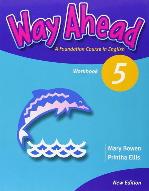 Way Ahead 5 Workbook Revised - Mary Bowen, Printha J Ellis