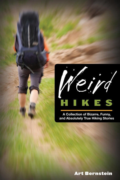 Weird Hikes -  Art Bernstein