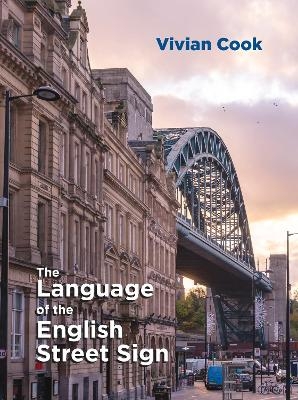 The Language of the English Street Sign - Vivian Cook