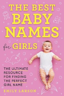 Best Baby Names for Girls - Emily Larson