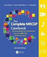 The Complete MRCGP Casebook - Blount, Emily; Kirby-Blount, Helen; Moulton, Liz