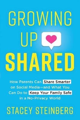 Growing Up Shared - Stacey Steinberg
