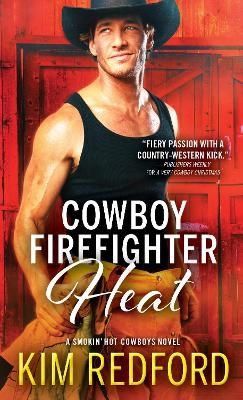 Cowboy Firefighter Heat - Kim Redford