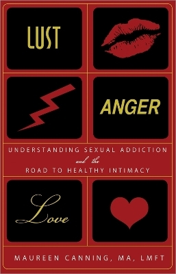 Lust, Anger, Love - Maureen Canning