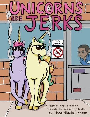 Unicorns Are Jerks -  Sourcebooks