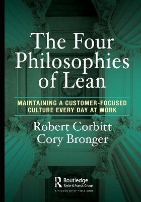 The Four Philosophies of Lean - Robert Corbitt, Cory Bronger