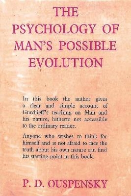 The Psychology of Man's Possible Evolution - P D Ouspensky