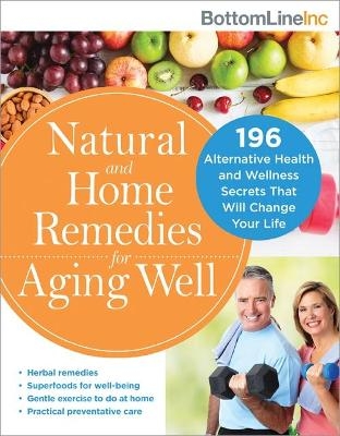 Natural and Home Remedies for Aging Well - Bottom Line Inc.