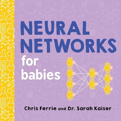 Neural Networks for Babies - Chris Ferrie, Sarah Kaiser