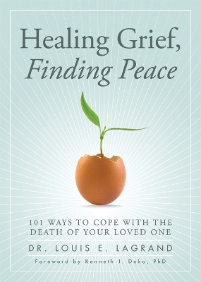 Healing Grief, Finding Peace - Louis Lagrand