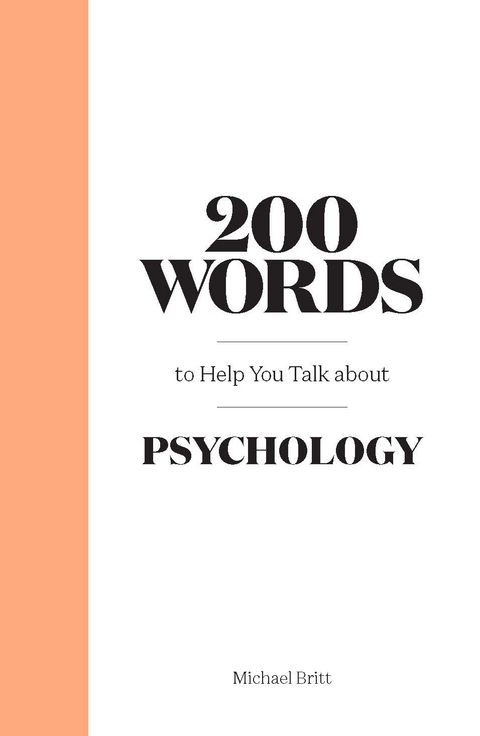 200 Words to Help You Talk About Psychology - Michael Britt