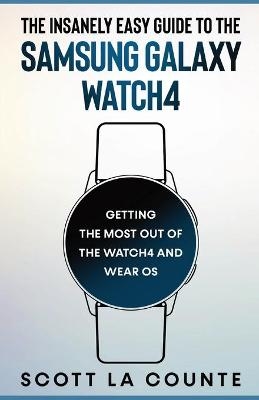 The Insanely Easy Guide to the Samsung Galaxy Watch4 - Scott La Counte