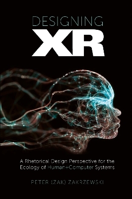 Designing XR - Peter (Zak) Zakrzewski