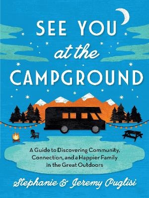 See You at the Campground - Jeremy Puglisi, Stephanie Puglisi