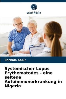 Systemischer Lupus Erythematodes - eine seltene Autoimmunerkrankung in Nigeria - Rashida Kabir