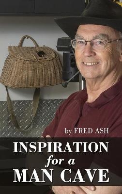 Inspiration for a Man Cave - Fred Ash