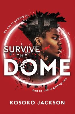 Survive the Dome - Kosoko Jackson