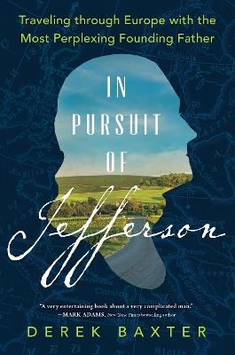 In Pursuit of Jefferson - Derek Baxter