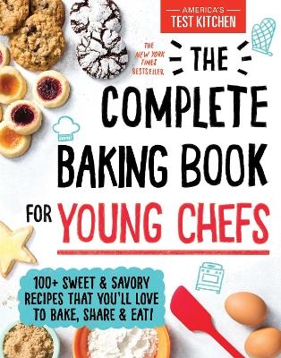 The Complete Baking Book for Young Chefs -  America's Test Kitchen Kids