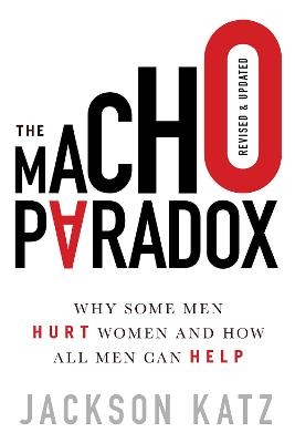 The Macho Paradox - Jackson Katz