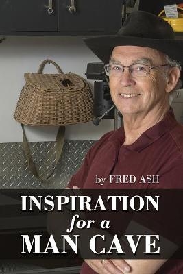 Inspiration for a Man Cave - Fred Ash