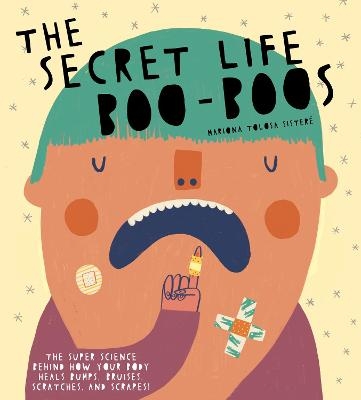 The Secret Life of Boo-Boos - Mariona Tolosa Sisteré