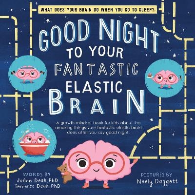 Good Night to Your Fantastic Elastic Brain - JoAnn Deak, Terrence Deak