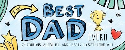 To the Best Dad Ever! -  Sourcebooks