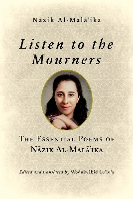 Listen to the Mourners - Nāzik Al-Malā’ika