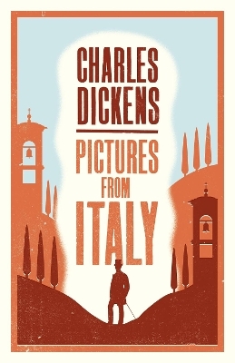 Pictures from Italy - Charles Dickens