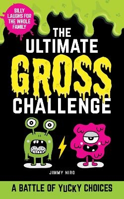 The Ultimate Gross Challenge - Jimmy Niro
