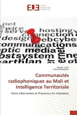 CommunautÃ©s radiophoniques au Mali et Intelligence Territoriale - Issiaka TourÃ©, Yann BERTACCHINI
