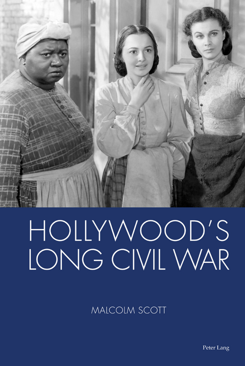 Hollywood's Long Civil War - Malcolm Scott