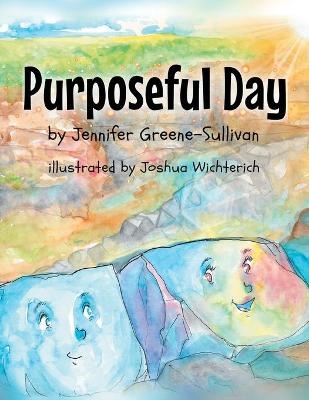Purposeful Day - Jennifer Greene-Sullivan