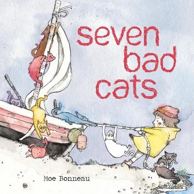 Seven Bad Cats - Moe Bonneau