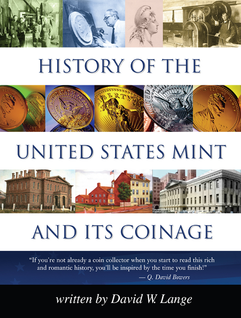 History of the United States Mint and Its Coinage -  David W. Lange