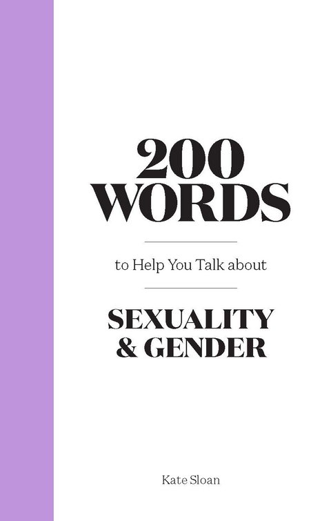 200 Words to Help you Talk about Sexuality & Gender - Kate Sloan