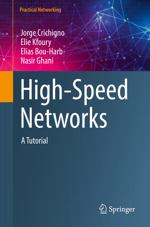 High-Speed Networks - Jorge Crichigno, Elie Kfoury, Elias Bou-Harb, Nasir Ghani