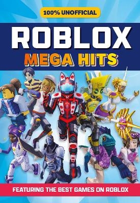 100% Unofficial Roblox Mega Hits -  100% Unofficial