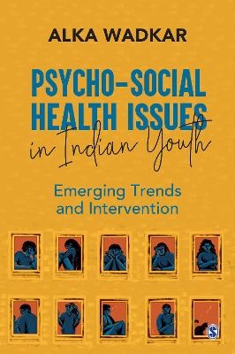 Psycho-social Health Issues in Indian Youth - Alka Wadkar