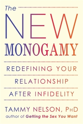 The New Monogamy - Tammy Nelson