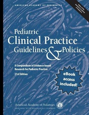 Pediatric Clinical Practice Guidelines & Policies -  American Academy of Pediatrics