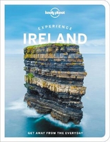 Lonely Planet Experience Ireland - Lonely Planet; Albiston, Isabel; Arthurs, Neil; Barry, Brian; Gordon, Yvonne