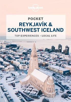 Lonely Planet Pocket Reykjavik & Southwest Iceland -  Lonely Planet, Belinda Dixon, Alexis Averbuck, Carolyn Bain, Jade Bremner